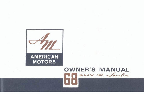 Owner's Manual, 1968 AMC AMX and Javelin - FREE lower 48 ground shipping in approx. 1-2 weeks