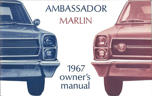 Owner's Manual, 1967 Rambler Ambassador and Marlin - FREE lower 48 ground shipping in approx. 1-2 weeks