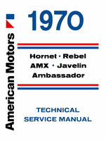 Technical Service Manual, 1970 AMC - FREE lower 48 ground shipping in approx. 1-2 weeks