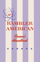 Owner's Manual, 1958 AMC Rambler American - FREE lower 48 ground shipping in approx. 1-2 weeks