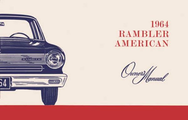 Owner's Manual, 1964 Rambler American - FREE lower 48 ground shipping in approx. 1-2 weeks