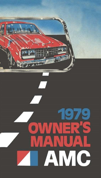 Owner's Manual, 1979 AMC (All) - FREE lower 48 ground shipping in approx. 1-2 weeks