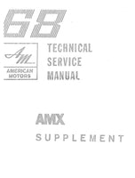 Technical Service Manual, 1968 AMC AMX Supplement - FREE lower 48 ground shipping in approx. 1-2 weeks