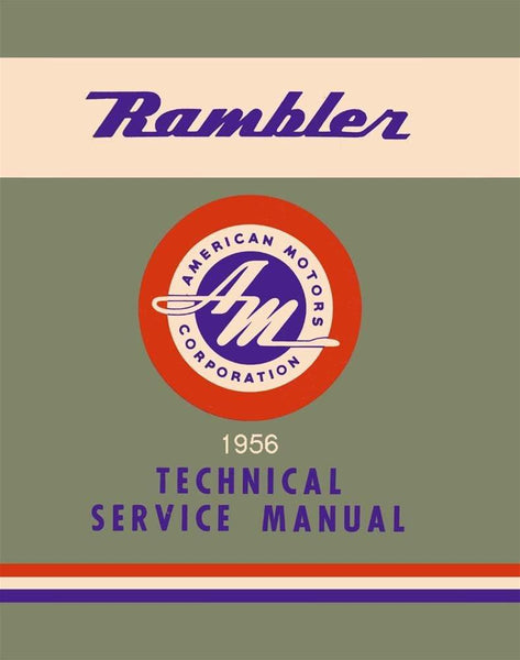 Technical Service Manual, 1956 Rambler - FREE lower 48 ground shipping in approx. 1-2 weeks