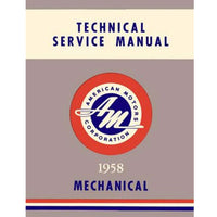 Technical Service Manual (Chassis), 1958 Rambler Ambassador, Classic, Rebel - FREE lower 48 ground shipping in approx. 1-2 weeks