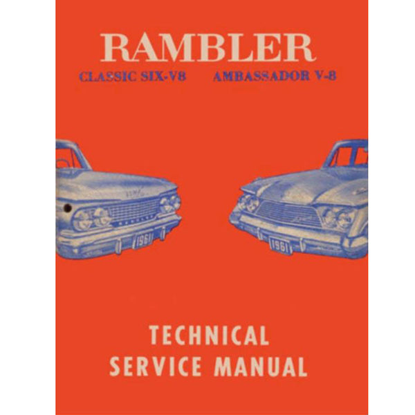 Technical Service Manual, 1961 Rambler Ambassador, Classic - FREE lower 48 ground shipping in approx. 1-2 weeks