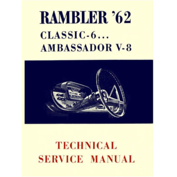 Technical Service Manual, 1962 Rambler Ambassador, Classic - FREE lower 48 ground shipping in approx. 1-2 weeks